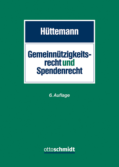 Gemeinnützigkeitsrecht und Spendenrecht - Rainer Hüttemann