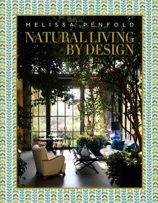 Natural Living by Design - Melissa Penfold