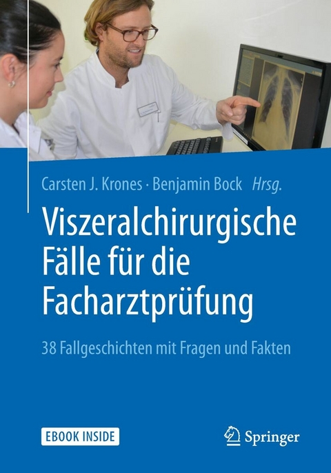 Viszeralchirurgische Fälle für die Facharztprüfung - 