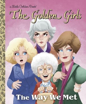 The Way We Met (The Golden Girls) - Derek Elmer