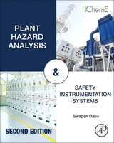 Plant Hazard Analysis and Safety Instrumentation Systems - Basu, Swapan