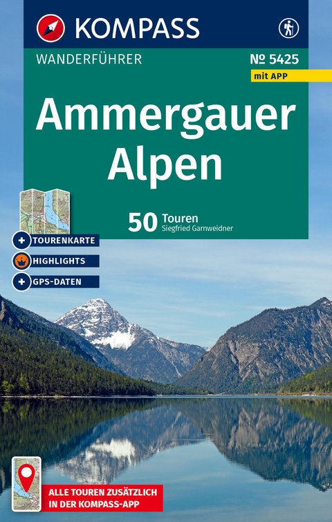 KOMPASS Wanderführer Ammergauer Alpen, 50 Touren mit Extra-Tourenkarte - Siegfried Garnweidner