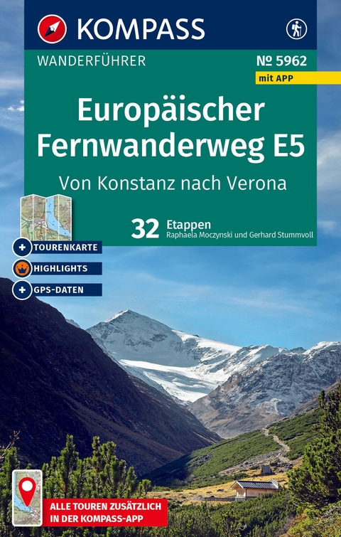 KOMPASS Wanderführer Europäischer Fernwanderweg E5, Von Konstanz nach Verona, 32 Etappen mit Extra-Tourenkarte - Gerhard Stummvoll, Raphaela Moczynski