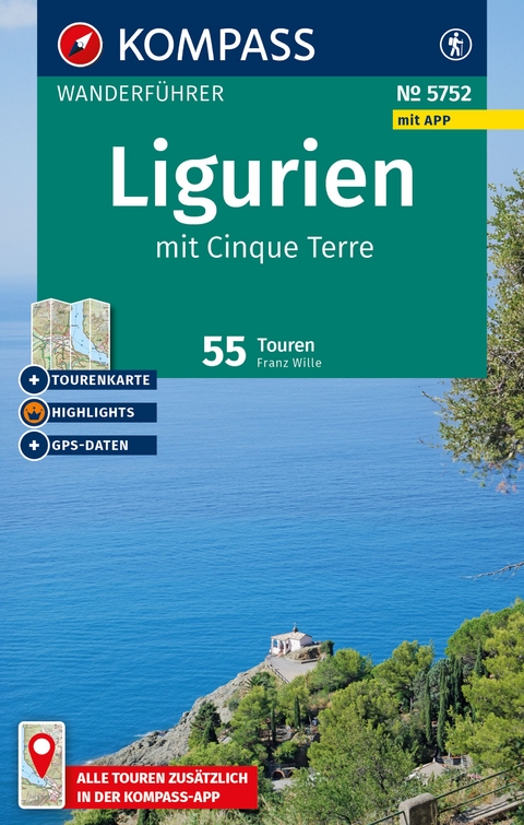 KOMPASS Wanderführer Ligurien mit Cinque Terre, 50 Touren mit Extra-Tourenkarte - Franz Wille