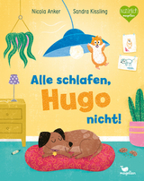 Alle schlafen, Hugo nicht! - Nicola Anker