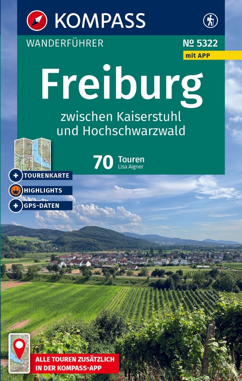 KOMPASS Wanderführer Freiburg zwischen Kaiserstuhl und Hochschwarzwald, 70 Touren mit Extra-Tourenkarte