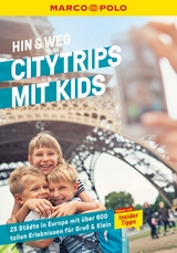 MARCO POLO MARCO POLO Hin & Weg Citytrips mit Kids