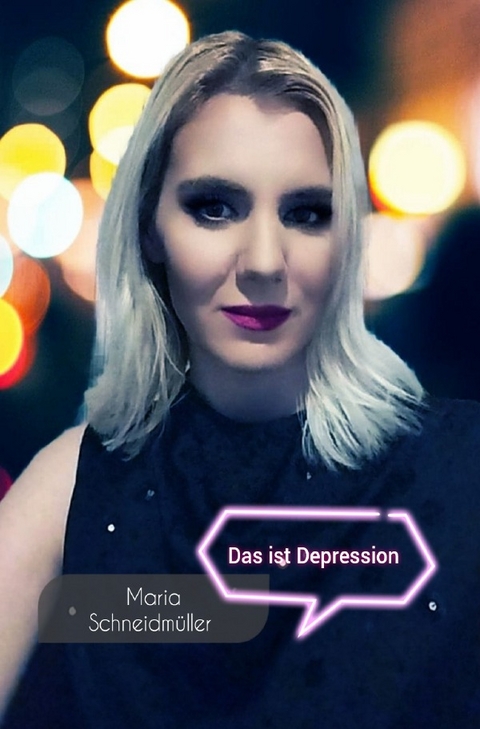 Das ist Depression - Maria Schneidmüller