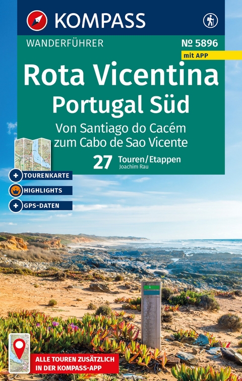 KOMPASS Wanderführer Rota Vicentina, Portugal Süd: Von Santiago do Cacém zum Cabo de Sao Vicente, 27 Etappen/Touren mit Extra-Tourenkarte