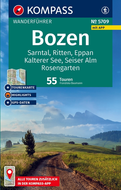 KOMPASS Wanderführer Bozen, Sarntal, Ritten, Eppan, Kalterer See, Seiser Alm, Rosengarten, 55 Touren mit Extra-Tourenkarte