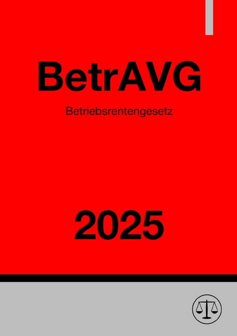 Betriebsrentengesetz - BetrAVG 2025 - Ronny Studier