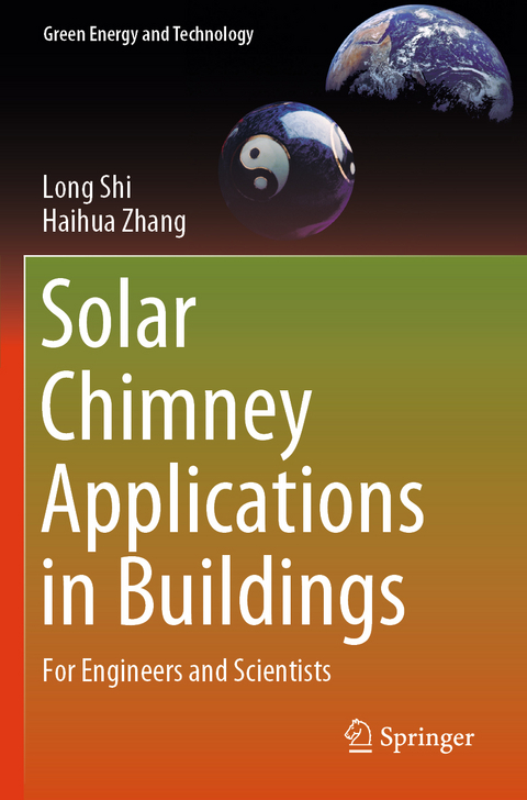 Solar Chimney Applications in Buildings - Long Shi, Haihua Zhang