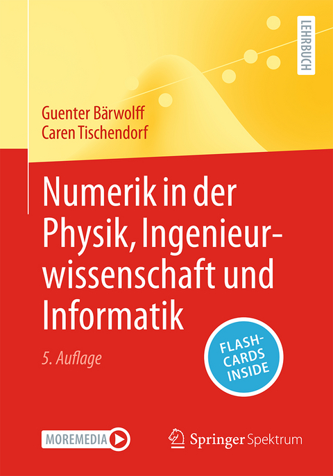 Numerik in der Physik, Ingenieurwissenschaft und Informatik - Günter Bärwolff, Prof. Dr. Caren Tischendorf