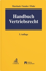 Handbuch des Vertriebsrechts - Martinek, Michael; Semler, Franz Jörg; Flohr, Eckhard