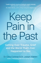 Keep Pain in the Past -  Christopher Cortman,  Joseph Walden