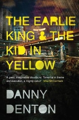 The Earlie King & the Kid in Yellow - Denton, Danny