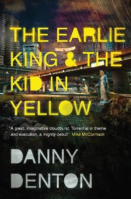 The Earlie King & the Kid in Yellow - Danny Denton