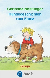 Hundegeschichten vom Franz - Christine Nöstlinger