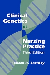 Clinical Genetics in Nursing Practice - Lashley, Felissa