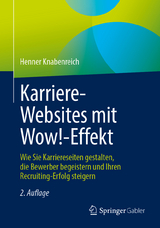 Karriere‐Websites mit Wow!‐Effekt - Knabenreich, Henner