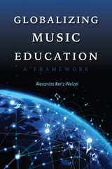 Globalizing Music Education -  Alexandra Kertz-Welzel