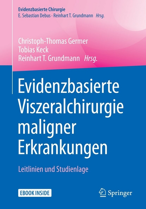 Evidenzbasierte Viszeralchirurgie maligner Erkrankungen - 