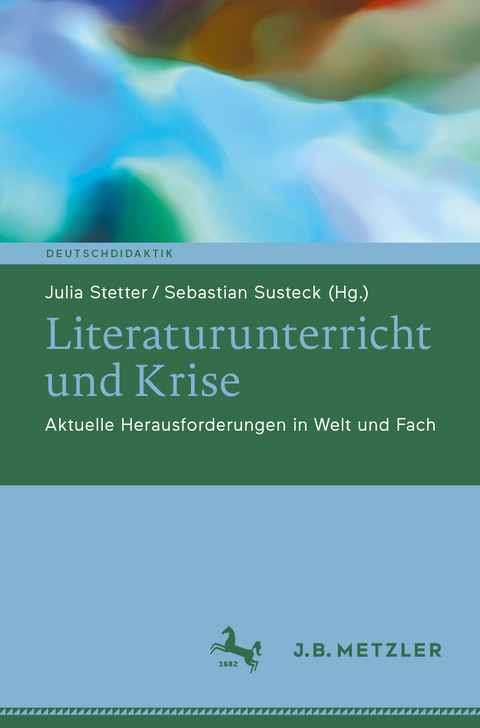 Literaturunterricht und Krise - 