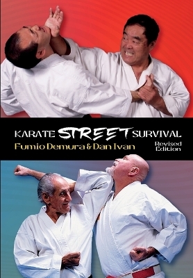 KARATE STREET SURVIVAL Revised Edition - Fumio Demura, Dan Ivan