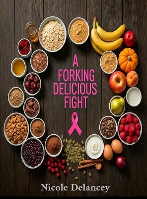 A Forking Delicious Fight - Nicole Delancey