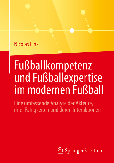 Fußballkompetenz und Fußballexpertise im modernen Fußball - Nicolas Fink