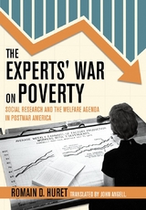 The Experts' War on Poverty - Romain D. Huret