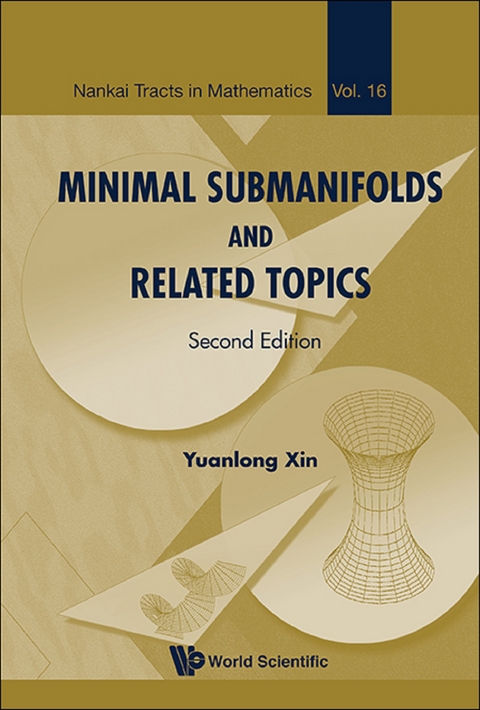 MINIMAL SUBMANIFOLDS (2ND ED) - Yuanlong Xin