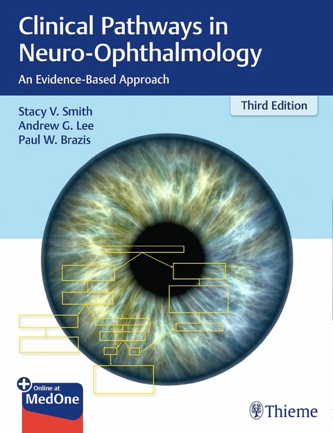 Clinical Pathways in Neuro-Ophthalmology -  Stacy Smith,  Andrew G. Lee,  Paul W. Brazis