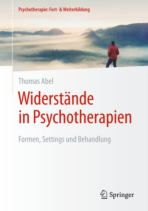 Widerstände in Psychotherapien - Thomas Abel