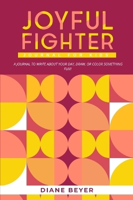 Joyful Fighter - Diane Beyer