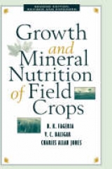 Growth and Mineral Nutrition of Field Crops, Third Edition - Fageria, Nand Kumar; Baligar, Virupax C.; Jones, Charles Allan