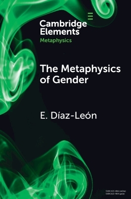 The Metaphysics of Gender - E. Díaz León