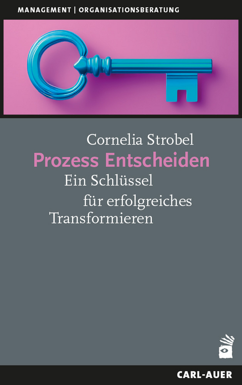 Prozess Entscheiden - Cornelia Strobel