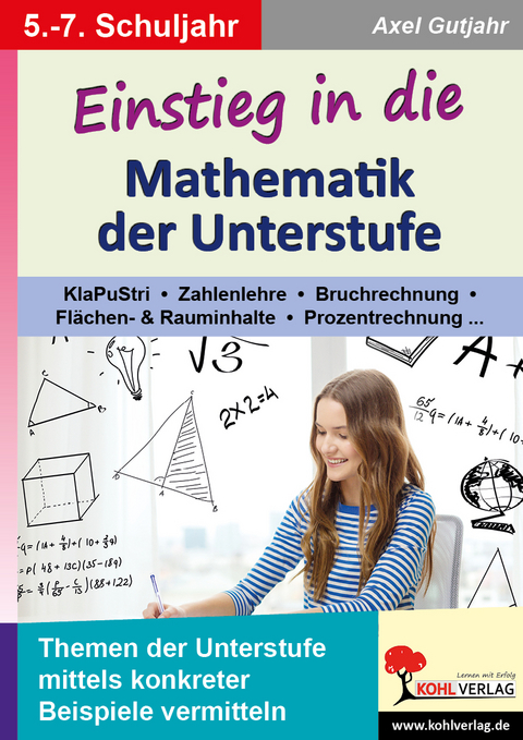 Einstieg in die Mathematik der Unterstufe - Axel Gutjahr