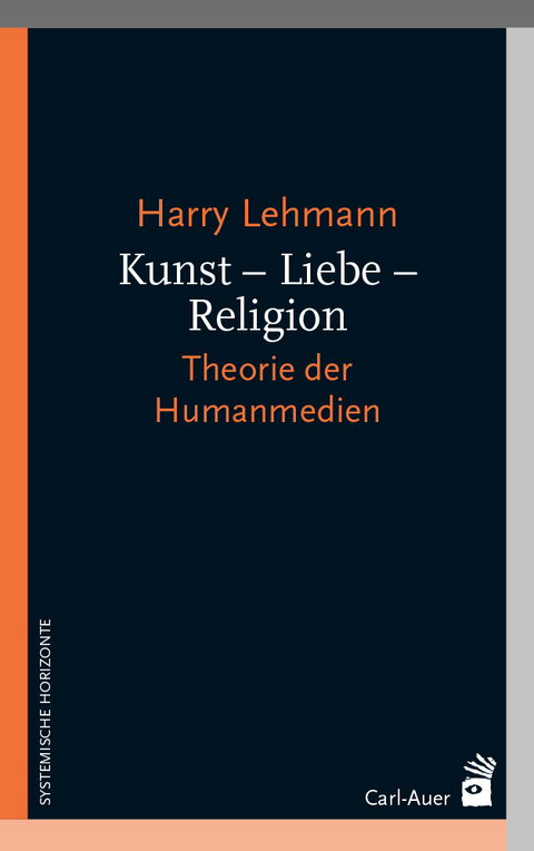 Kunst – Liebe – Religion - Harry Lehmann