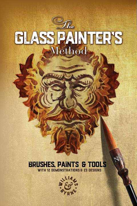 The Glass Painter's Method -  Williams &  Byrne, Stephen Byrne, David Williams