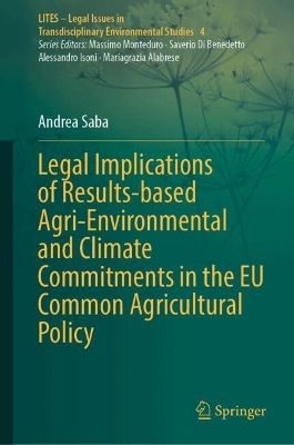 Legal Implications of Results-based Agri-Environmental and Climate Commitments in the EU Common Agricultural Policy - Andrea Saba