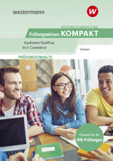 Prüfungsvorbereitung Prüfungswissen KOMPAKT - Kaufmann/Kauffrau im E-Commerce - Sieber, Michael