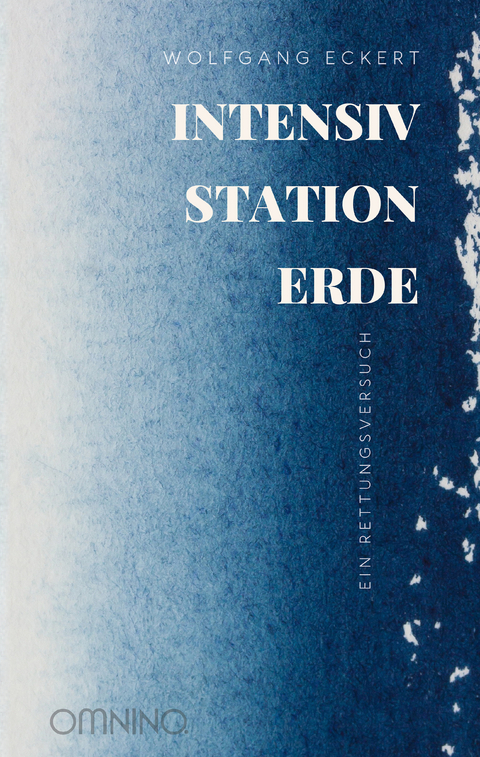 Intensivstation Erde - Wolfgang Eckert