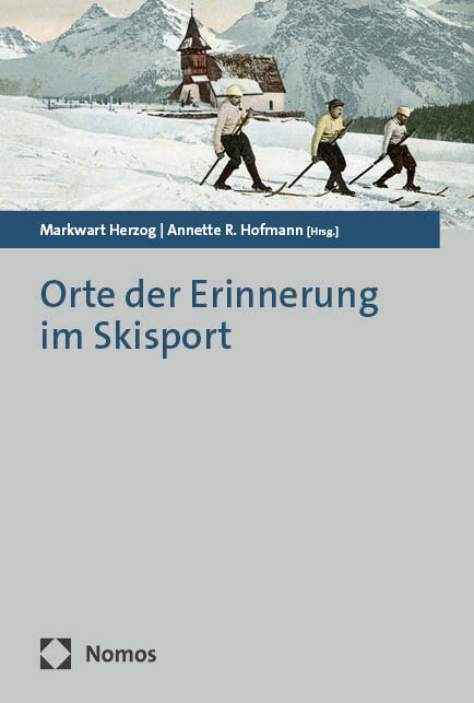 Orte der Erinnerung im Skisport - 