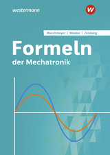 Formeln der Mechatronik - Zeisberg, Udo; Maschmeyer, Uwe; Wesker, Gerhard