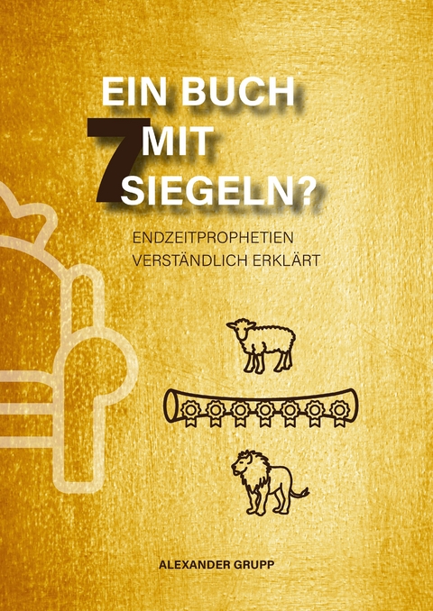 Ein Buch mit 7 Siegeln? - Alexander Grupp