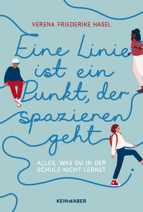 Eine Linie ist ein Punkt, der spazieren geht - Verena Friederike Hasel