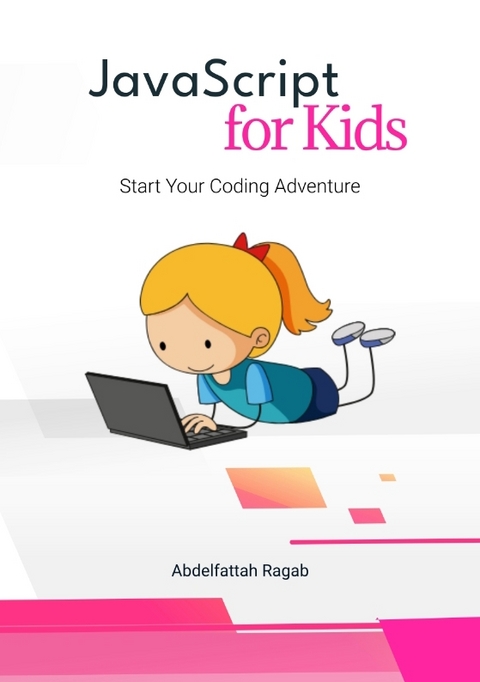 JavaScript for Kids - Abdelfattah Ragab