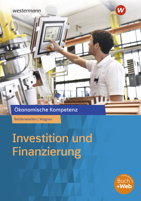 Investition und Finanzierung - Arndt Beiderwieden, Michael Wagner